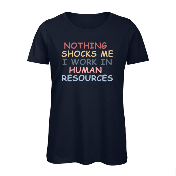 I Work In HR Women's Organic T-Shirt