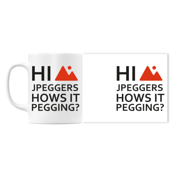 Hi JPeggers, Hows it Pegging? Mug