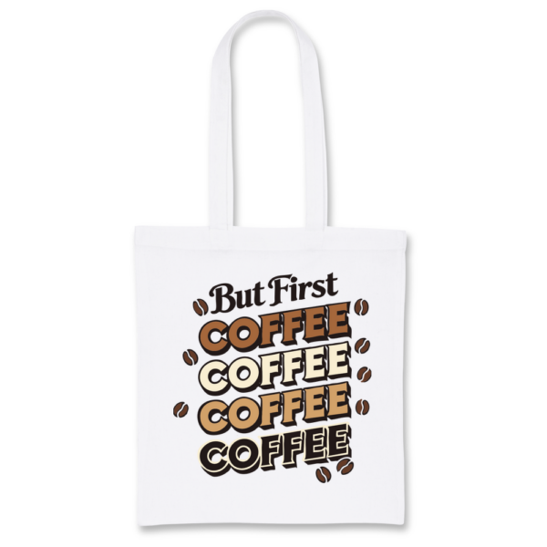 But First Coffee Coloured Cotton Tote Bag