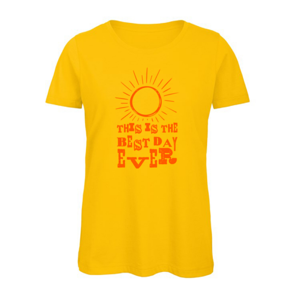 Best Day Ever Women's Organic T-Shirt