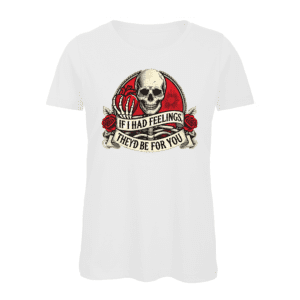 If I Had Feelings Women's Organic T-Shirt